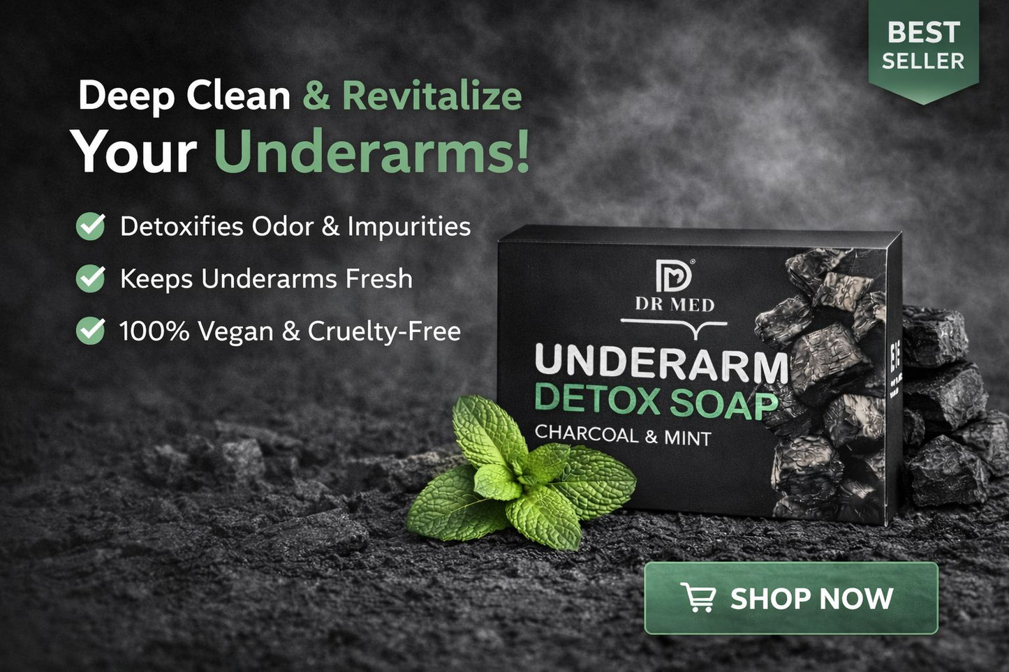 DR MED Underarm Detox Soap with Charcoal & Mint helps deeply cleanse underarms, control odor, and provide long-lasting freshness. 100% vegan, cruelty-free, and suitable for daily use by both men and women.